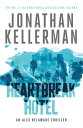 Heartbreak Hotel (Alex Delaware series, Book 32) A twisting psychological thriller【電子書籍】 Jonathan Kellerman