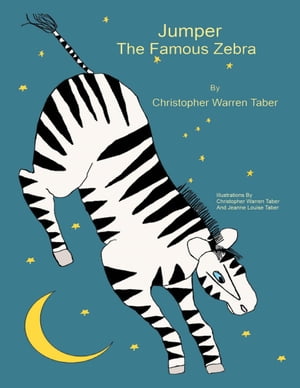 Jumper the Famous Zebra【電子書籍】[ Chris