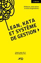 Lean, kata et syst?me de gestion R?flexions, observations et r?cits d'organisations