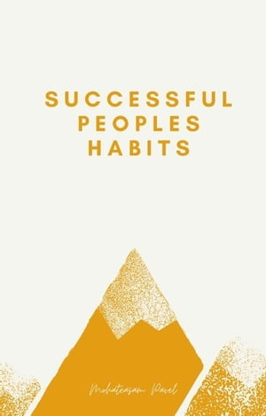 Successful peoples Habits | Summarized for you