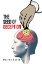 The Seed of Deception【電子書籍】[ Marino 