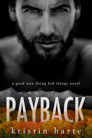 Payback A Good Men Doing Bad Things Novel