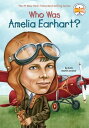 Who Was Amelia Earhart 【電子書籍】 Kate Boehm Jerome