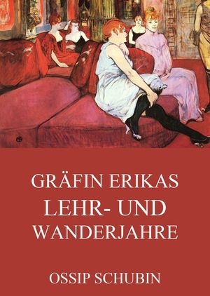 Gr?fin Erikas Lehr- und Wanderjahre【電子書