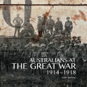 Australians at The Great War 1914-1918 Australian War Memorial