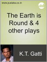 ŷKoboŻҽҥȥ㤨The Earth is Round & 4 other playsŻҽҡ[ KT Gatti ]פβǤʤ67ߤˤʤޤ