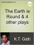 The Earth is Round &4 other playsŻҽҡ[ KT Gatti ]