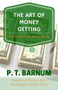 The Art of Money Getting【電子書籍】[ P.t.