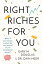 Right Riches For You