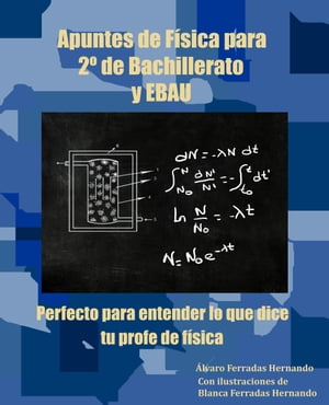 Apuntes de Física para 2º de Bachillerato y EBAU