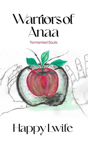 Warriors of Anaa Tormented Souls【電子書籍】 Happy Lwife