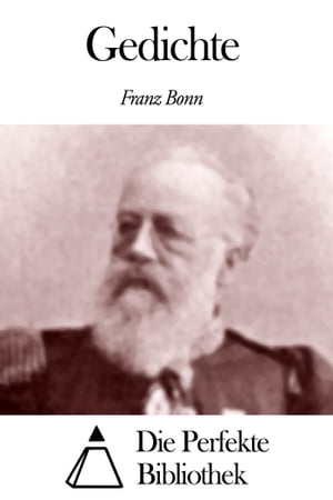 Gedichte【電子書籍】[ Franz Bonn ]
