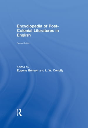 Encyclopedia of Post-Colonial Literatures in English