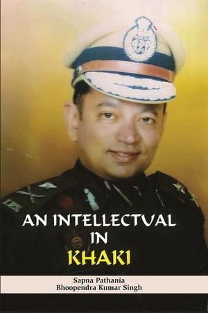 An Intellectual in Khaki【電子書籍】[ Sapna Pathania ]