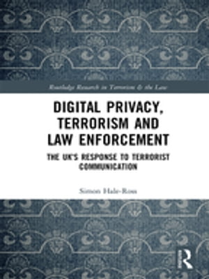 Digital Privacy, Terrorism and Law Enforcement