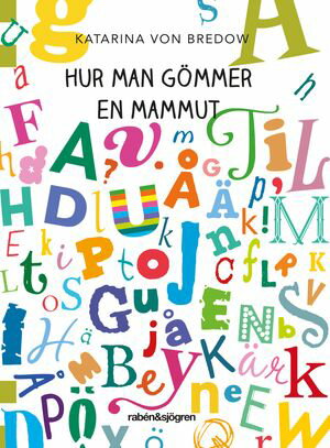 Hur man g?mmer en mammut【電子書籍】[ Katarina von Bredow ]