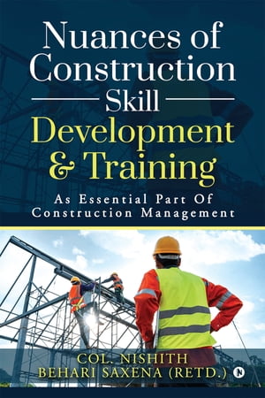 Nuances of Construction Skill Development & Training
