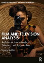 Film and Television Analysis An Introduction to Methods, Theories, and Approaches【電子書籍】 Harry M. Benshoff