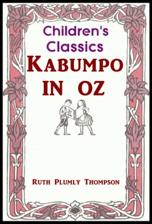 Kabumpo in Oz【電子書籍】[ Ruth Plumly Thompson ]