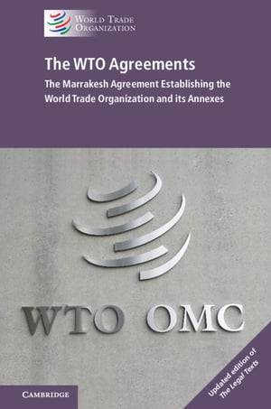 ŷKoboŻҽҥȥ㤨The WTO Agreements The Marrakesh Agreement Establishing the World Trade Organization and its AnnexesŻҽҡ[ World Trade Organization ]פβǤʤ6,195ߤˤʤޤ