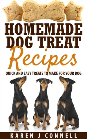 Homemade Dog Treat Recipes - Quick and Easy Treats to Make for Your Dog