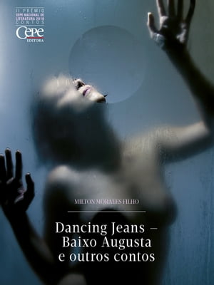 Dancing Jeans - Baixo Augusta e outros contos II