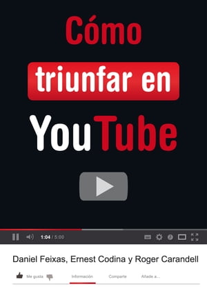 C?mo triunfar en youtube【電子書籍】[ Ernest Codina ]