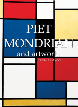 Piet Mondrian and artworks【電子書籍】[ St?phanie Angoh ](3)