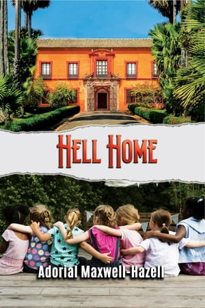 Hell Home【電子書籍】[ Adorial Maxwell-Hazell ]
