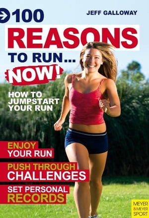 100 Reasons To Run…Now!