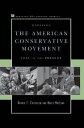 Debating the American Conservative Movement 1945 to the Present