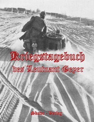 Kriegstagebuch des Leutnant Geyer