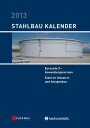 Stahlbau-Kalender 2013 Eurocode 3 - Anwendungsnormen, Stahl im Industrie- und Anlagenbau