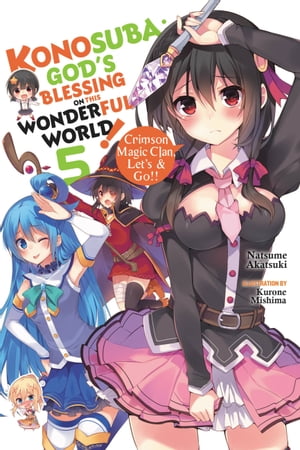 Konosuba: God's Blessing on This Wonderful World!, Vol. 5 (light novel)