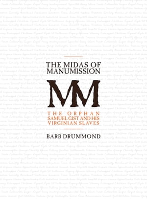The Midas of Manumission