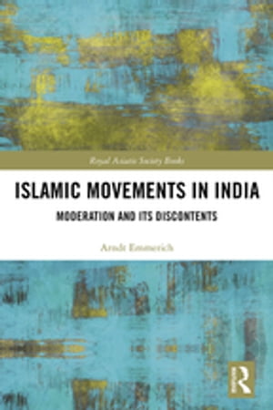 ŷKoboŻҽҥȥ㤨Islamic Movements in India Moderation and its DiscontentsŻҽҡ[ Arndt-Walter Emmerich ]פβǤʤ9,116ߤˤʤޤ