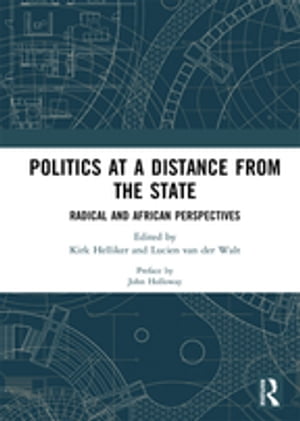 Politics at a Distance from the State Radical and African Perspectives【電子書籍】
