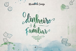 O dinheiro ? familiar【電子書籍】[ Ricardo