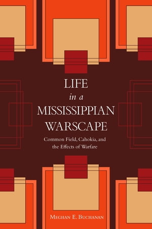 Life in a Mississippian Warscape