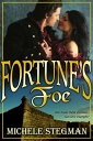 Fortune 039 s Foe【電子書籍】 Michele Stegman