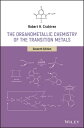 The Organometallic Chemistry of the Transition Metals【電子書籍】 Robert H. Crabtree