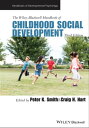 The Wiley-Blackwell Handbook of Childhood Social Development【電子書籍】 Peter K. Smith