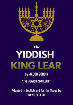 The Yiddish King Lear by Jacob Gordin