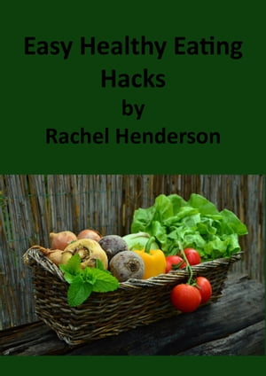 Easy Healthy Eating Hacks