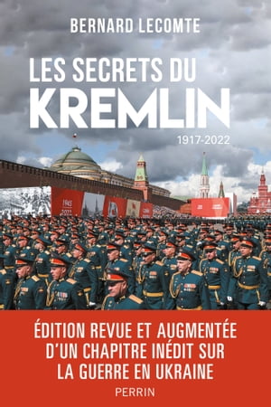 Les secrets du Kremlin 1917-2022 Nouvelle Edition