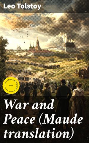 ŷKoboŻҽҥȥ㤨War and Peace (Maude translation Enriched edition. Love, War, and Society: A Russian Epic Masterpiece of Human Relationships and Historical ReflectionsŻҽҡ[ Leo Tolstoy ]פβǤʤ300ߤˤʤޤ
