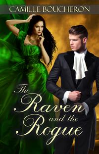 The Raven and the Rogue【電子書籍】[ Camille Boucheron ]
