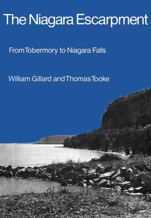 TOBERMORY The Niagara Escarpment From Tobermory to Niagara Falls【電子書籍】[ William 