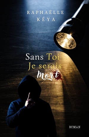 Sans toi, je serais mort !