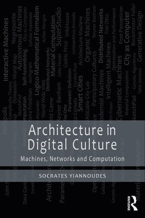 Architecture in Digital Culture Machines, Networ